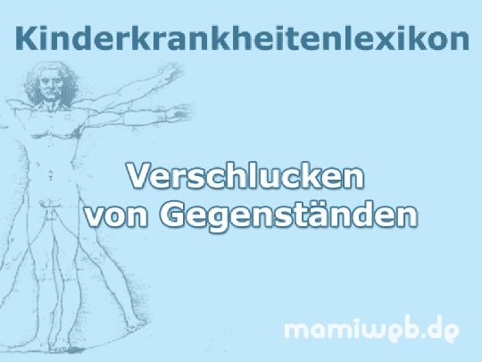 Verschlucken von Gegenständen verschlucken-von-gegenstaenden