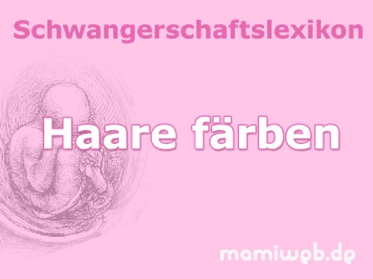 Haare färben in der Schwangerschaft haare-faerben