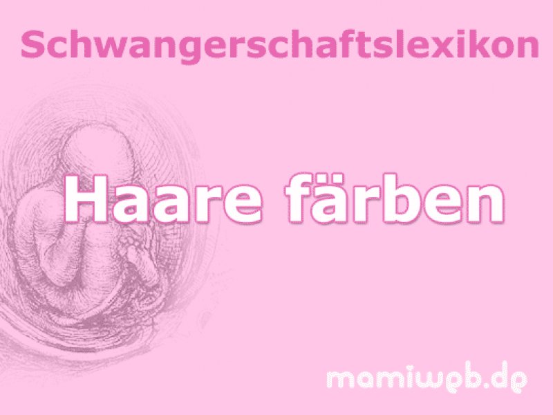 Haare Farben In Der Schwangerschaft Mamiweb De