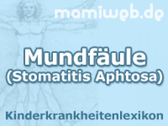 Mundfäule (Stomatitis aphtosa) bei Kindern 